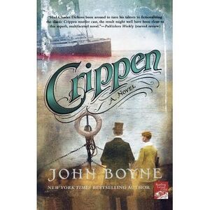 Crippen: A Novel of Murder -- John Boyne